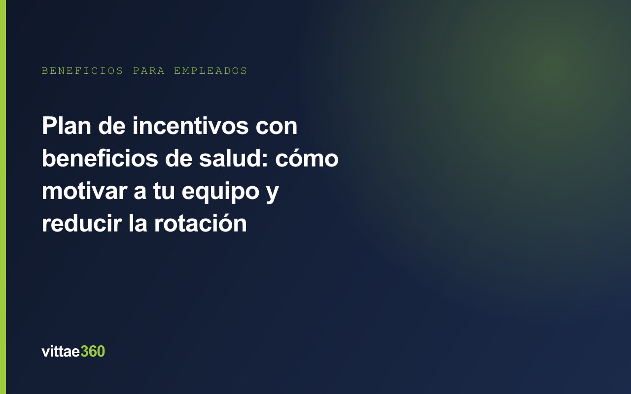 Plan de incentivos con beneficios de salud para empleados